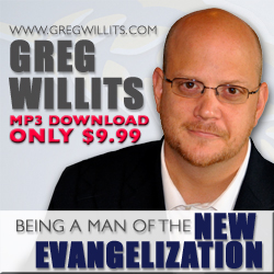 Greg Willits' Be a Man of the New Evangelization